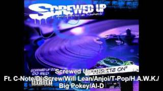 Screwed Up Click Dj ScrewCNoteWillLeanBig PokeyBig HAWKAlDSlowed ampChopped by Dj Red [upl. by Nitaj]