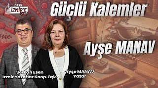 Ayşe Manav  Serkan Esen  Güçlü Kalemler [upl. by Oisorbma]