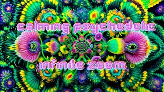 Calming Psychedelic Infinite Zoom  10MIN [upl. by Eedya]