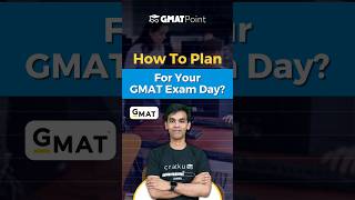 How to plan for you GMAT Exam Day  GMAT Exam Preparation [upl. by Aicirt]