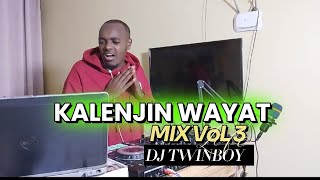 KALENJIN WAYAT MIX VOL 3 2024DJ TWINBOYSUBEMBECHEBAIBAIKOTESTESKIPSOJASMAKIBE WORRIORS [upl. by Guria717]