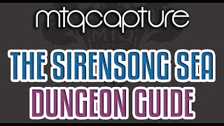 The Sirensong Sea  Lv61 Dungeon Guide [upl. by Paulson505]