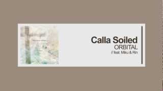 Calla Soiled feat Miku amp Rin  ORBITAL [upl. by Auria]