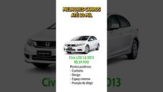 MELHORES CARROS ATÉ 60 MIL sandero civic logan gol cerato [upl. by Hank]