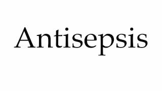 How to Pronounce Antisepsis [upl. by Pentha]