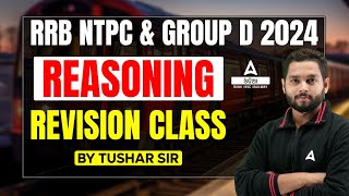 RRB NTPC amp GROUP D 2024  Reasoning Class  Revision Class By Tushar Sir [upl. by Atteyram]