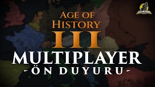 Age of History 3  MULTIPLAYER MODU  Ön Duyuru [upl. by Aryam523]