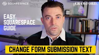 How to Change Form PostSubmit Text Squarespace Guide [upl. by Griff]