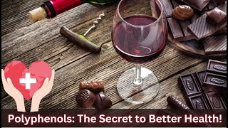 Polyphenols The Secret to Better Health [upl. by Nivri730]