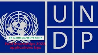 How to apply for paid internships at UNDP2022application tips internships undp [upl. by Sher]