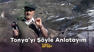 quotTonyayı Şöyle Anlatayımquot 2002  TRT Arşiv [upl. by Ogilvy513]