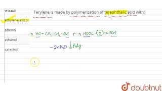 Terylene is made by polymerization of terephthalic acid with [upl. by Nhguavahs]