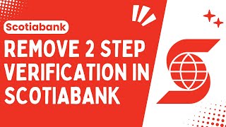 How to Remove 2 Step Verification in Scotiabank  Turn Off 2 Step Verification in Scotiabank [upl. by Wiebmer]