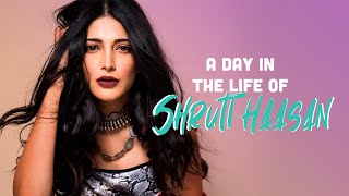 Shruti Haasan  A Day In The Life  Vlog [upl. by Pike]