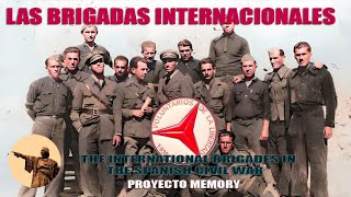 LAS BRIGADAS INTERNACIONALES EN LA GUERRA CIVIL ESPAÑOLA [upl. by Mackey891]