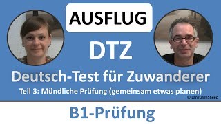 Deutsch lernen B1Prüfung DTZ  mündliche Prüfung  AUSFLUG gemeinsam etwas planen [upl. by Alodi]