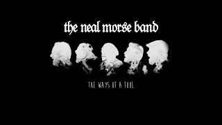 The Neal Morse Band  The Ways Of A Fool Official Lyric Video [upl. by Krasner]