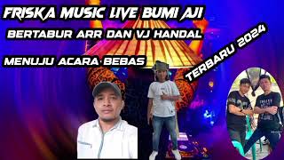 FRISKA MUSIC LIVE BUMI AJI MENUJU ACAARA BEBAS PERANG ARR DAN VJ TERNAMA [upl. by Adiuqal]