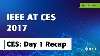 IEEE at CES  Day 1 recap [upl. by Publia]