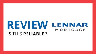 LENNAR MORTAGE  Test amp Review in 2024 Is this reliable Benefits Cons Score [upl. by Etnwahs]