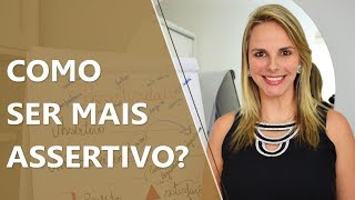 Como ter um comportamento mais assertivo • Psicologia • Casule Saúde e Bemestar [upl. by Eyllek]