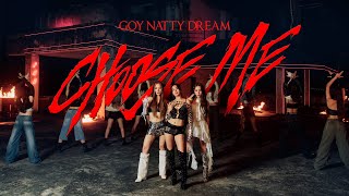 Choose Me  GOYNATTYDREAM Official MV [upl. by Onirefez]