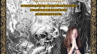 Schammasch  The Maldoror Chants Old Ocean  Album Review [upl. by Norha]