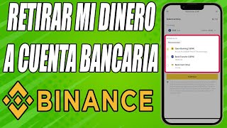 Como RETIRAR mi dinero de BINANCE a mi Cuenta BANCARIA  Paso a Paso [upl. by Ayeka628]