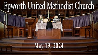 Epworth UMC online service for May 19 2024 [upl. by Odradlig]