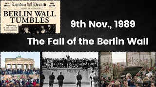 9th Nov 1989 The Fall of the Berlin Wall Explained [upl. by Charisse]