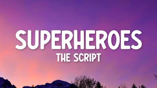 The Script  Superheroes Lyrics [upl. by Oreste798]