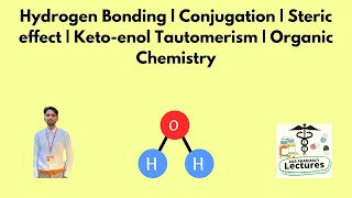 Hydrogen Bonding  Conjugation  Steric effect  Ketoenol Tautomerism  Organic Chemistry [upl. by Enyaz29]