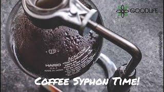 Coffee Syphon Time  GOODLIFE COOKIN [upl. by Zildjian]