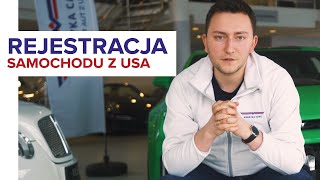 Jak ZAREJESTROWAĆ AUTO z USA [upl. by Ynattir952]