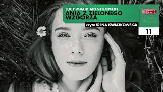 Ania z Zielonego Wzgórza 11  Lucy Maud Montgomery  Audiobook po polsku [upl. by Way831]