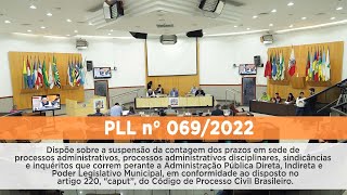 PLL nº 0692022  Dispõe sobre a suspensão da contagem dos prazos em sede de processos [upl. by Aikyn]