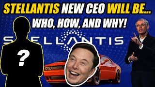 STELLANTIS NEW CEO WILL BE AND ELON MUSK WINS AS ALWAYS [upl. by Weintrob168]