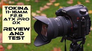 Tokina ATX 1116mm F28 PRO DX  Review and test [upl. by Guy]