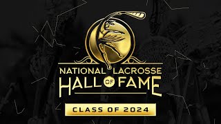 Your 2024 National Lacrosse Hall of Fame Inductees [upl. by Darryn824]