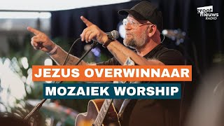 Mozaiek Worship  Jezus Overwinaar [upl. by Florian]