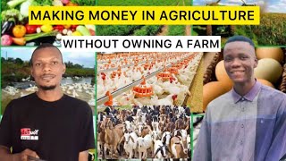 How To Make Money in Agriculture Without Owning A Farm [upl. by Ott]