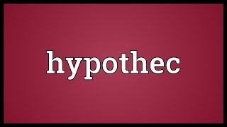 Hypothec Meaning [upl. by Valley]