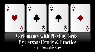 My Personal Study amp Practice of Cartomancy with Playing Cards the Aces [upl. by Oicanata458]