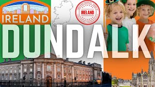 WHY YOU NEED TO VISIT DUNDALK  IRELAND [upl. by Roath]