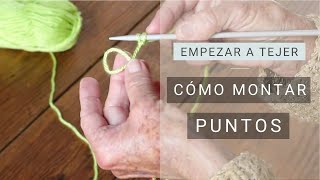 Cómo empezar a Tejer ➜ Montaje simple de puntos ➜ Aprende a tejer [upl. by Vizzone]