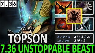 TOPSON Primal Beast  Patch 736 Unstoppable Beast  Super Tanky  Dota2  ProGameplay  Highlight [upl. by Aneroc744]