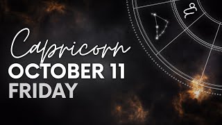 Capricorn  Today Horoscope  October 11 2024 [upl. by Haran]