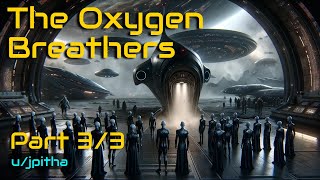 HFY Reddit Story The Oxygen Breathers part 3 of 3 [upl. by Jourdain]