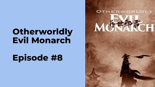 Otherworldly Evil Monarch Episode 8 chapter 71  80 [upl. by Tobit]