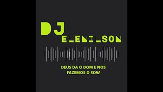 Set dj elenilson [upl. by Notsrik877]